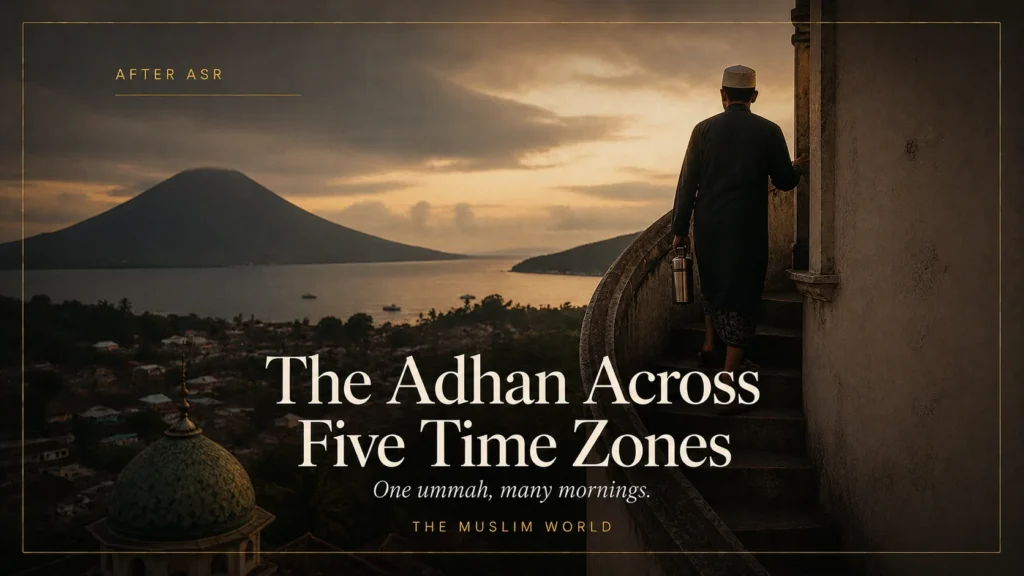 The Adhan Across Five Time Zones